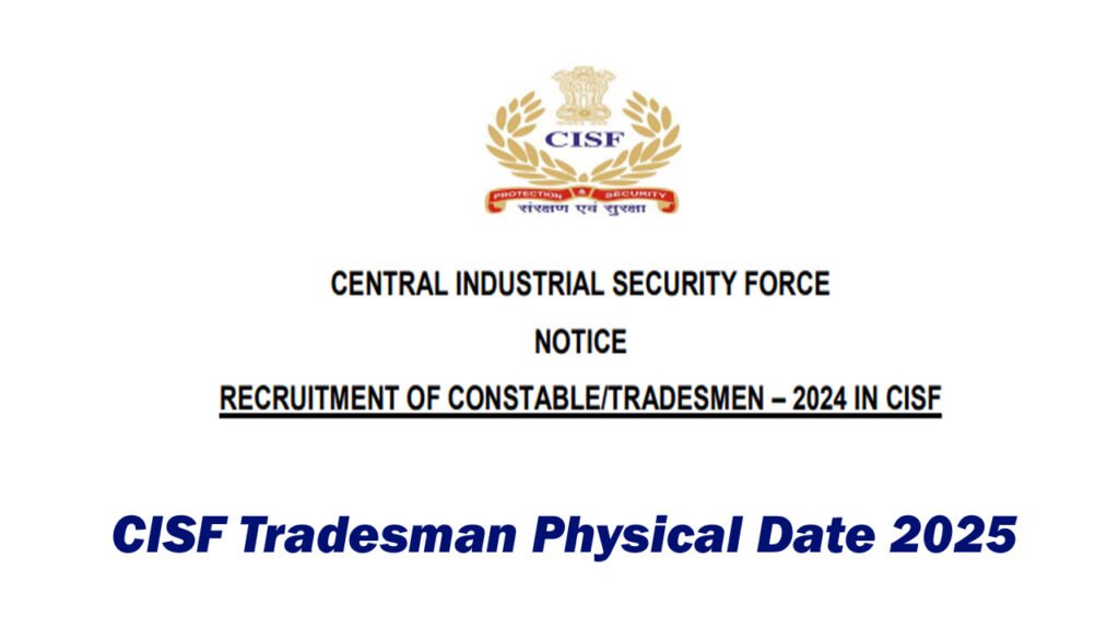 CISF Tradesman Physical Date 2025