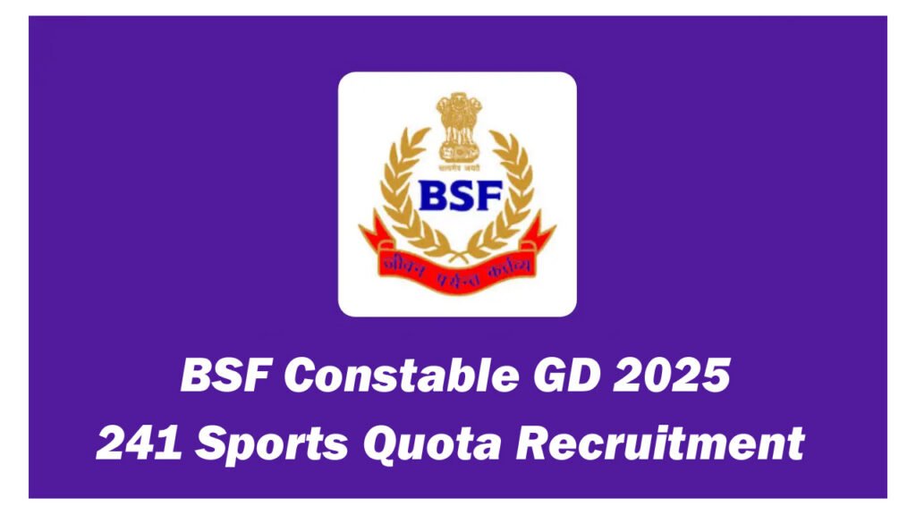 BSF Constable GD Sports Quota Recruitment 2025