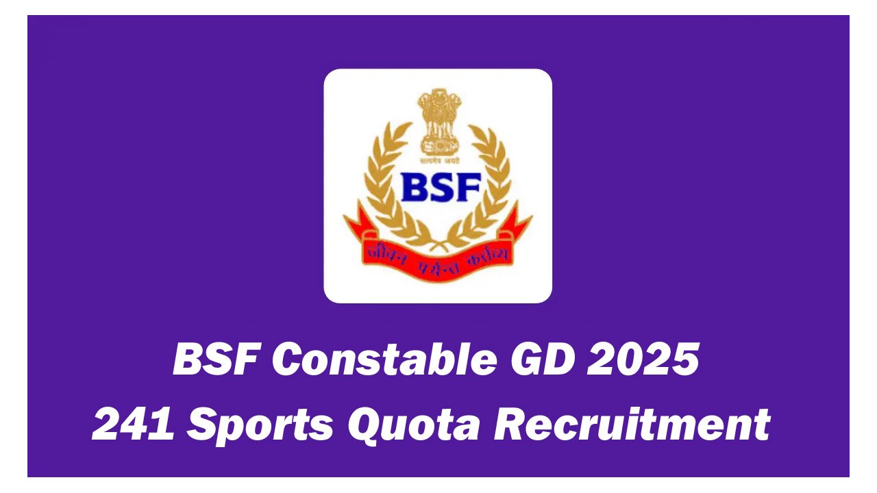 BSF Constable GD Sports Quota Recruitment 2025